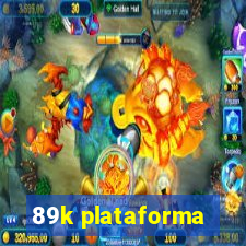 89k plataforma